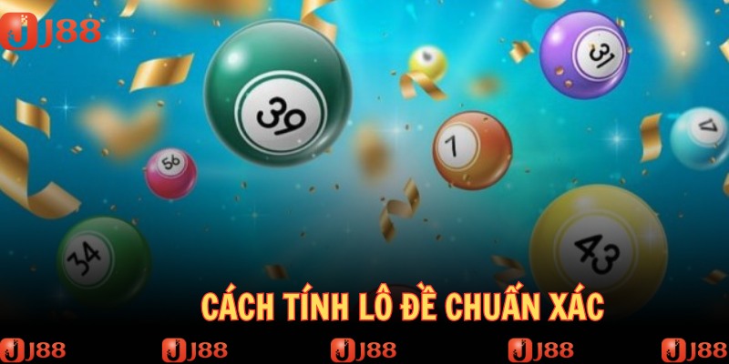 Các cách thức tính lô đề hiệu quả bạn cần biết